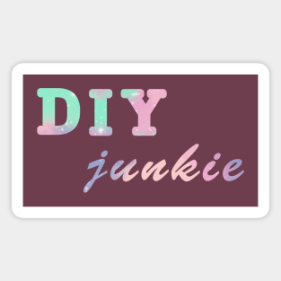 DIY junkie pastel quote Magnet